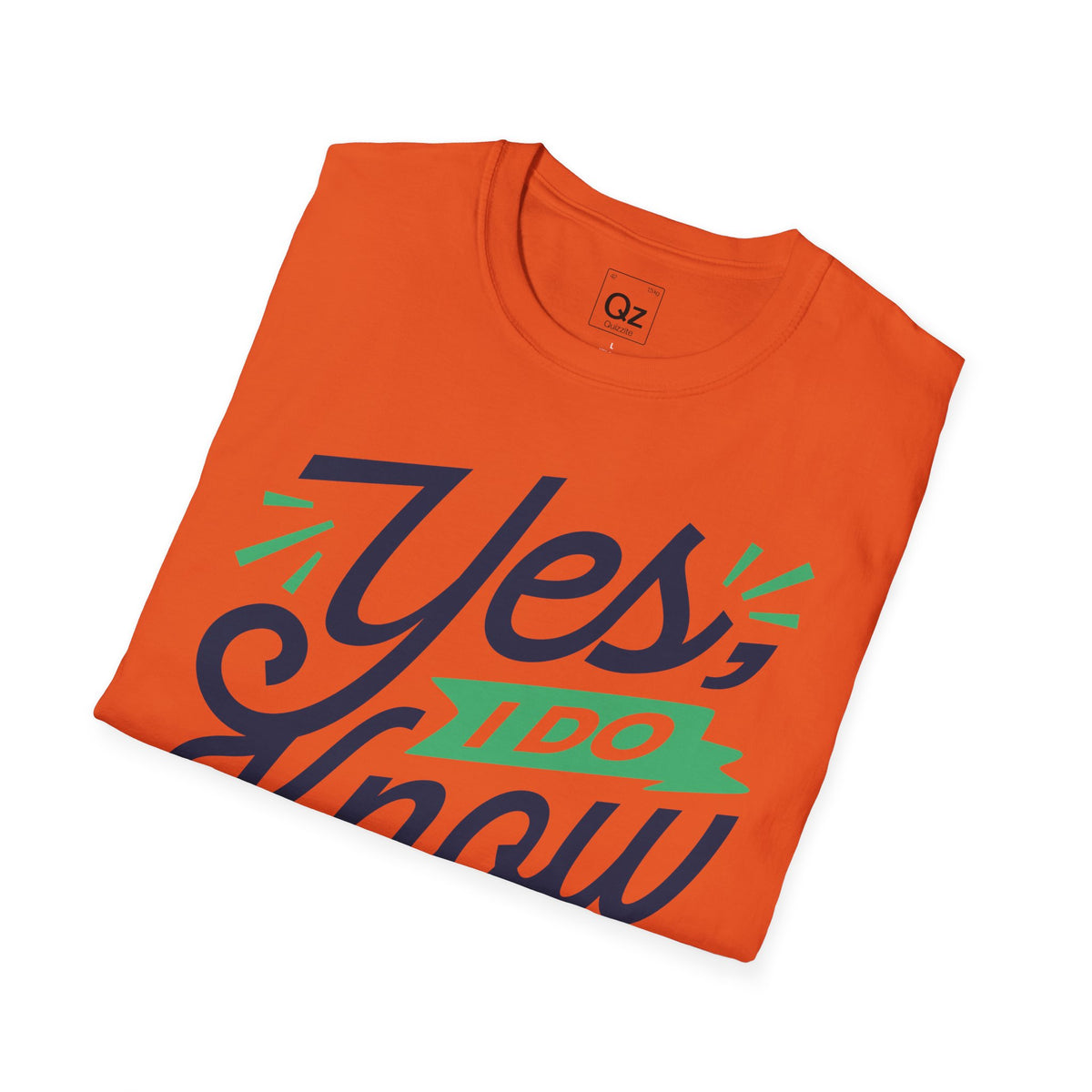 Yes, I Do Know Everything! Unisex Softstyle Cotton Tee