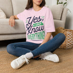 Yes, I Do Know Everything! Unisex Softstyle Cotton Tee