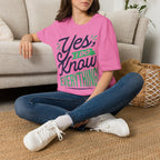 Yes, I Do Know Everything! Unisex Softstyle Cotton Tee